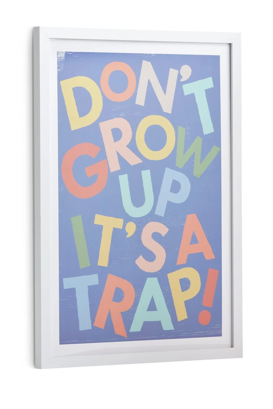 Habitat Kids Don't Grow Up It's A Trap! Framed Print 3 Habitat Kids Don't Grow Up It's A Trap! Framed Print - Image 3